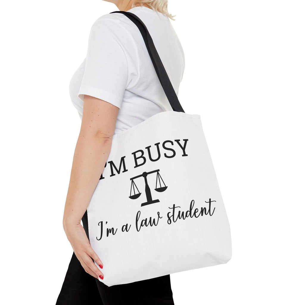 "I'm Busy I'm a Law Student" Tote Bag