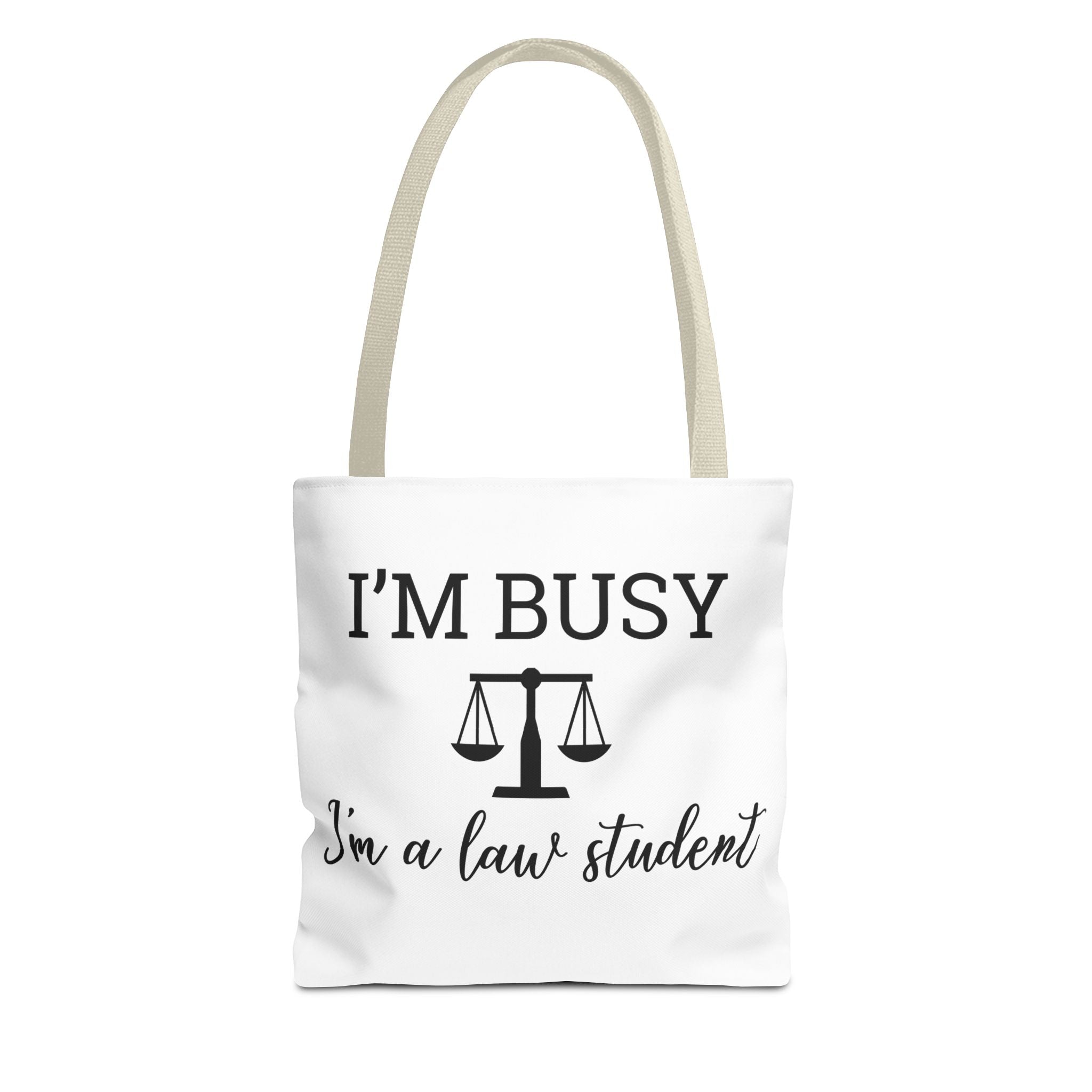 "I'm Busy I'm a Law Student" Tote Bag