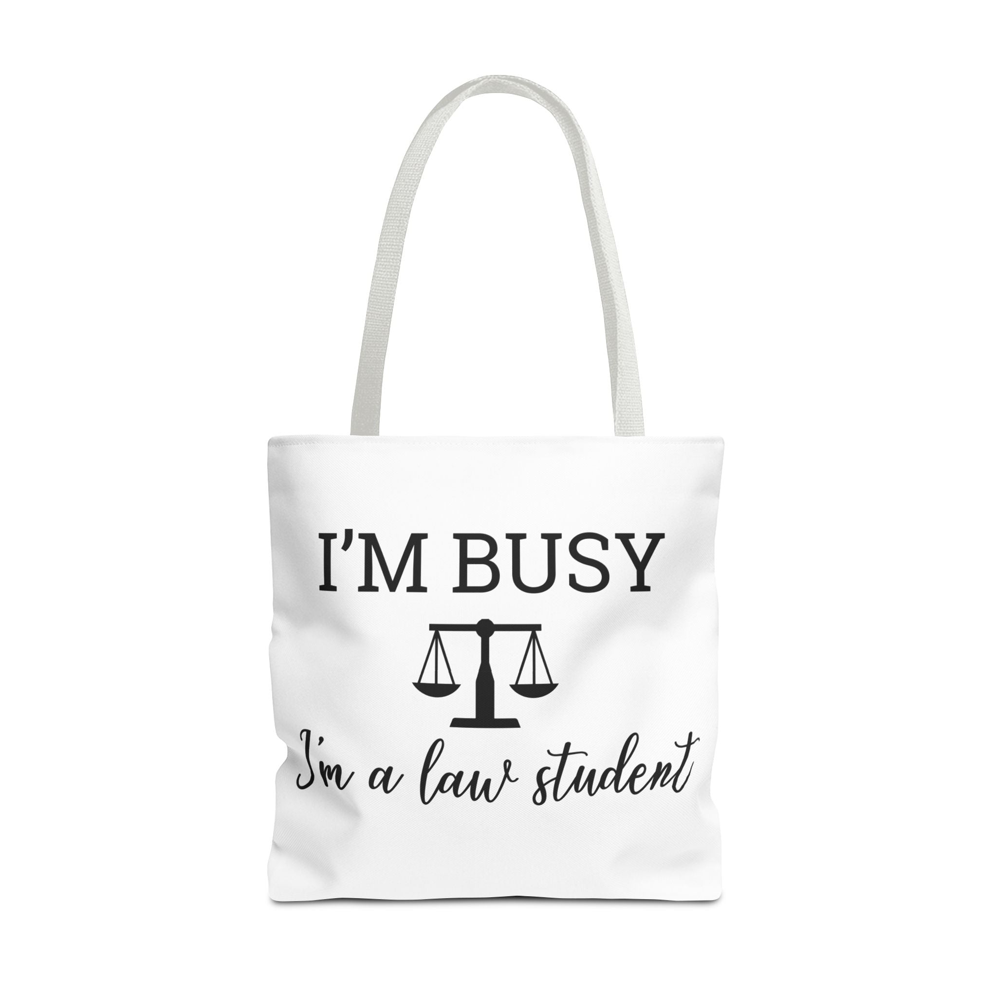 "I'm Busy I'm a Law Student" Tote Bag