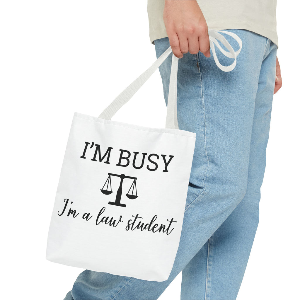 "I'm Busy I'm a Law Student" Tote Bag
