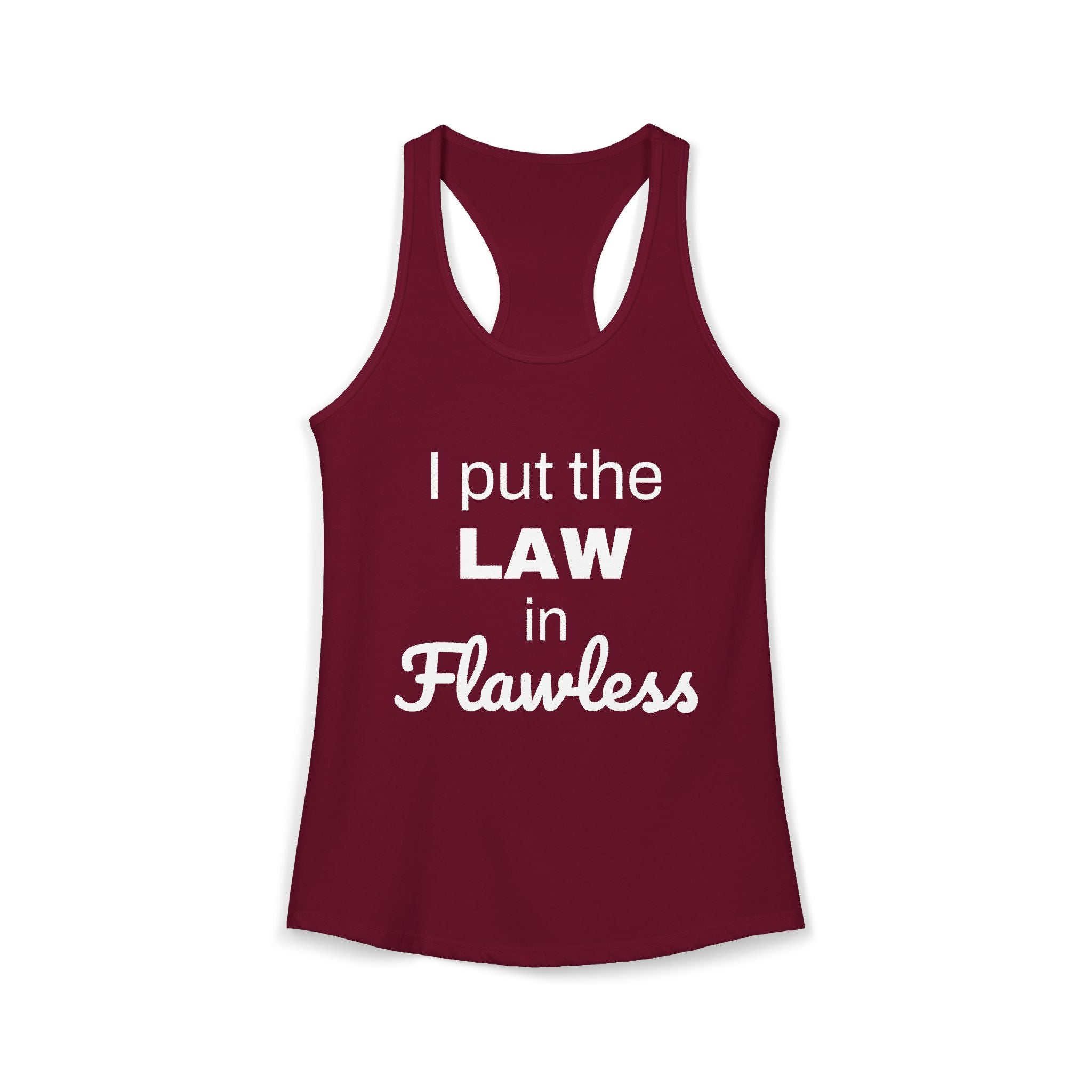 Law in Flawless Racerback Tank