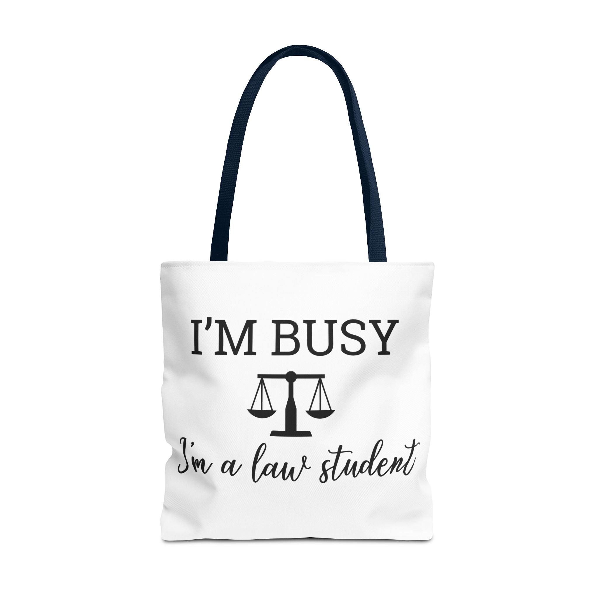 "I'm Busy I'm a Law Student" Tote Bag