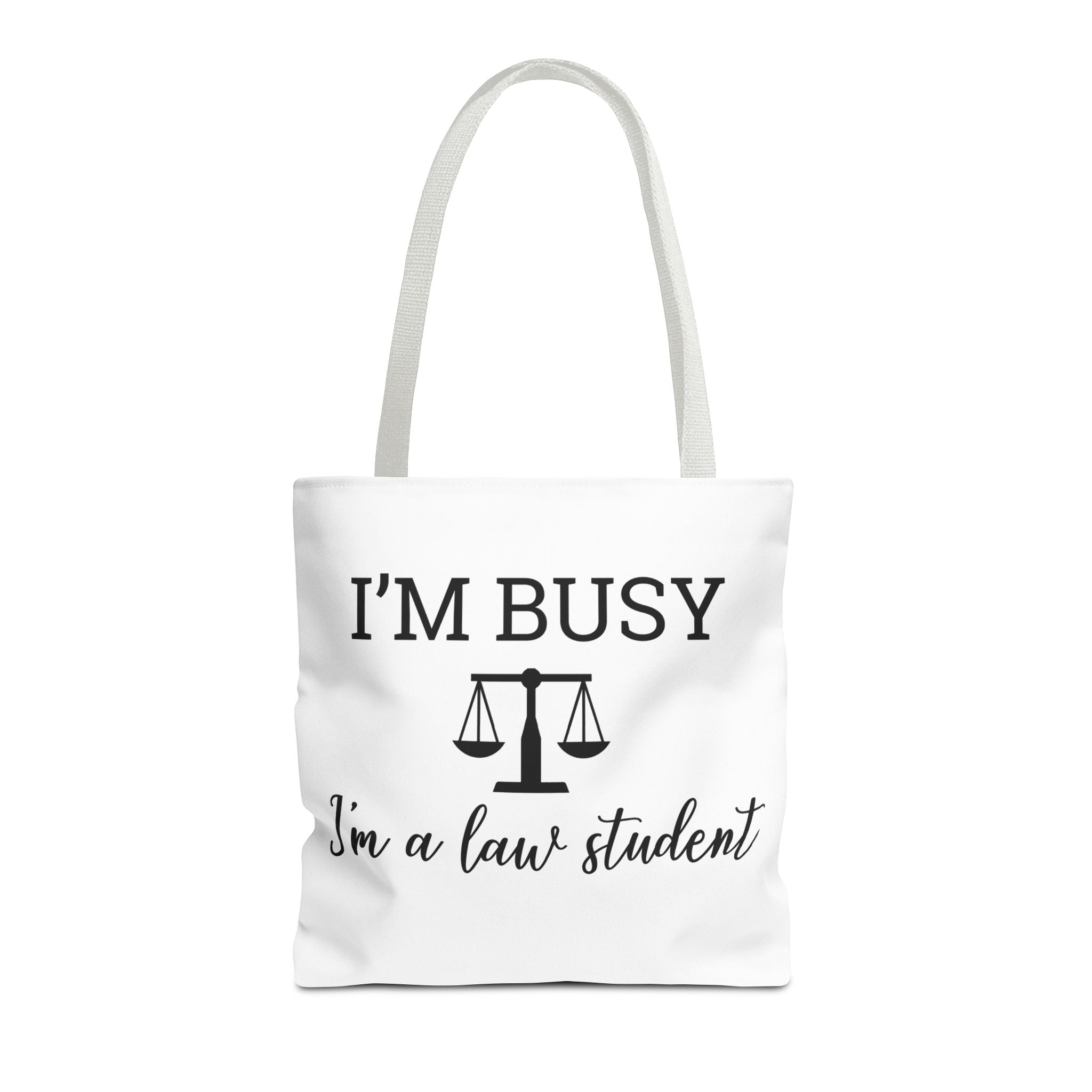 "I'm Busy I'm a Law Student" Tote Bag