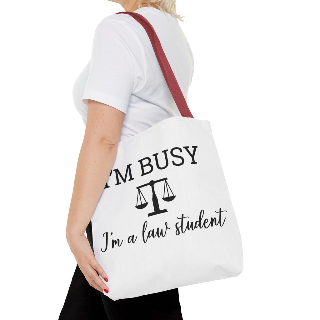 "I'm Busy I'm a Law Student" Tote Bag