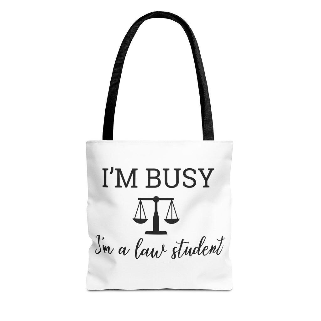 "I'm Busy I'm a Law Student" Tote Bag